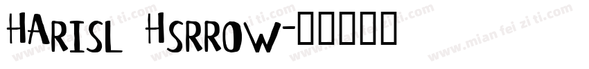 HArisl Hsrrow字体转换